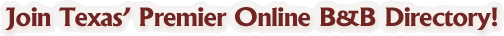 Texas' Premier Online B&B Directory